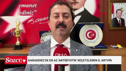 Karadeniz’de en az 'antibiyotik' reçetelenen il Artvin
