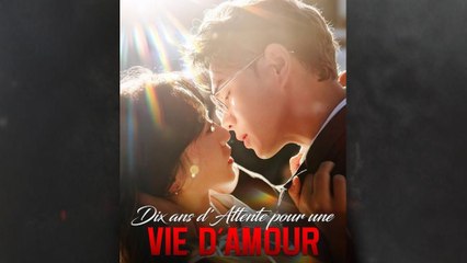 Dix Ans D'attente Pour Une Vie D'amour - Full Movie