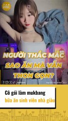 Cô gái làm mukbang bữa ăn sinh viên nhà giàu