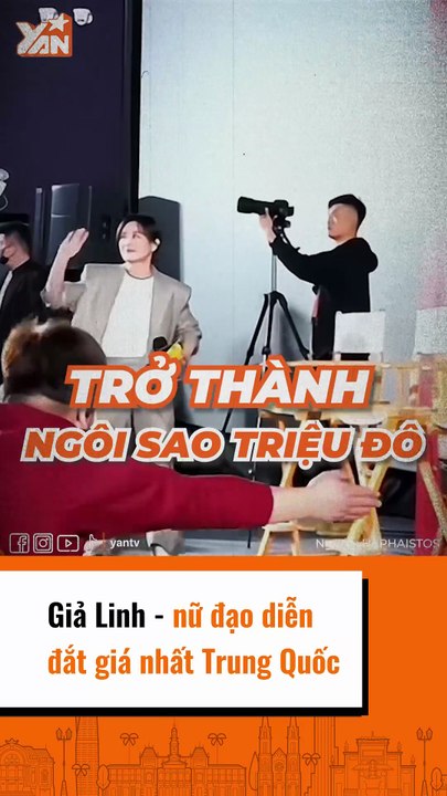 Giả Linh - nữ đạo diễn đắt giá nhất Trung Quốc