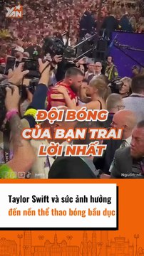 Taylor Swift và sức ảnh hưởng đến nền thể thao bóng bầu dục