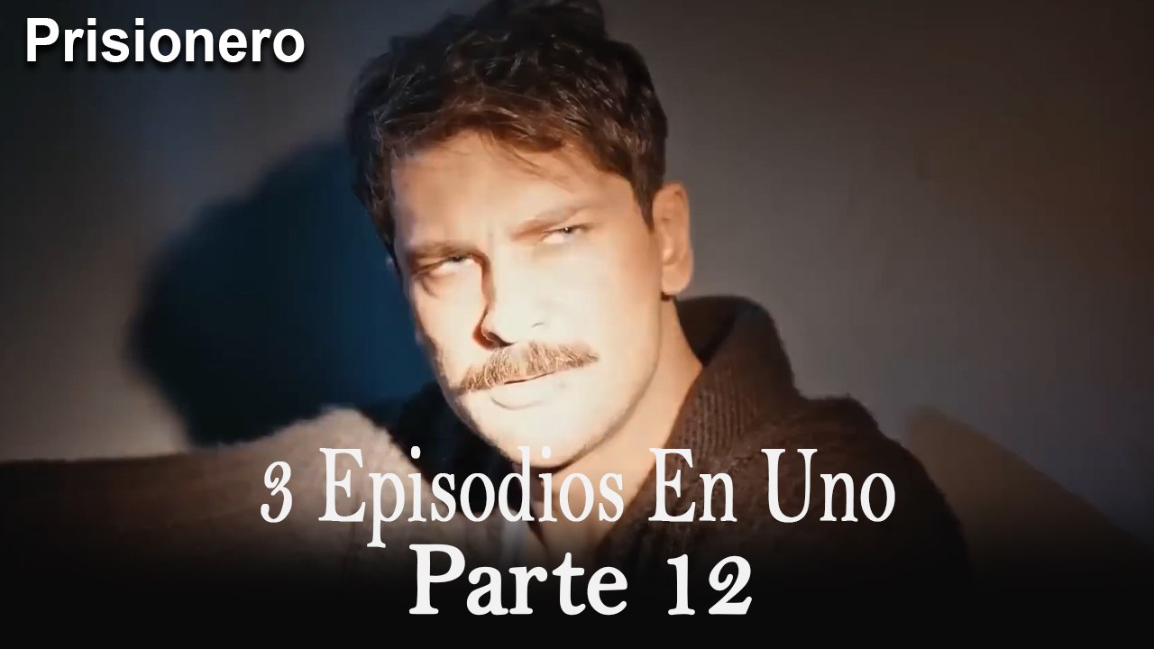 El Prisionero / 3 Episodios en Uno - 12 ver Episodio Completo