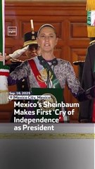 Mexico’s Sheinbaum Makes  First ‘Cry of Independence’ as President