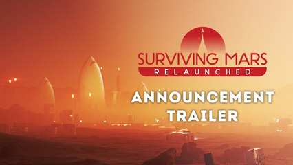 Tráiler de anuncio de Surviving Mars: Relaunched