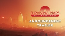 Tráiler de anuncio de Surviving Mars: Relaunched