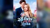 28 Days With The Alpha Short Drama