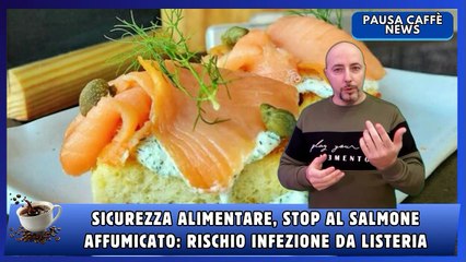 Sicurezza alimentare, stop al salmone affumicato rischio infezione da listeria