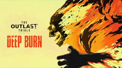 The Outlast Trials Official Deep Burn Limited-Time Event Gameplay Trailer
