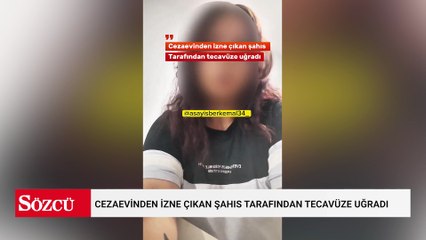 Skandal olay: 'Arkadaşımın cezaevinden çıkan sevgilisi arka koltukta zorla sahip oldu'