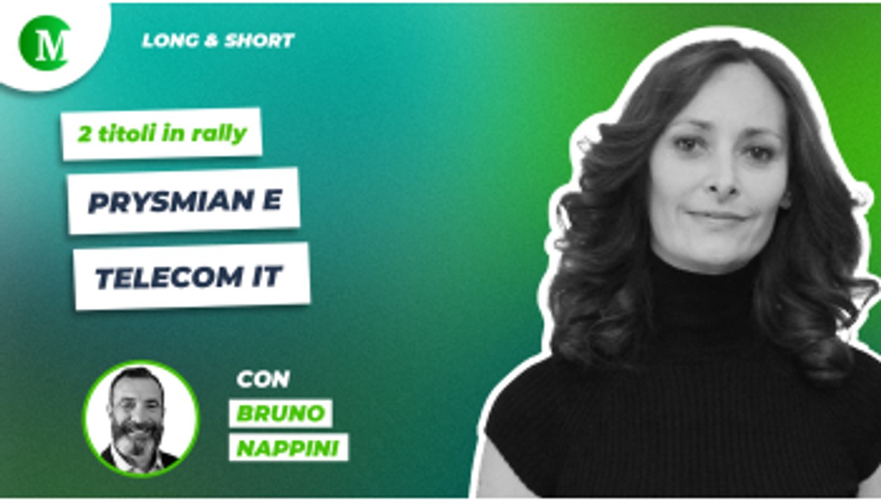 2 titoli in rally - Prysmian e Telecom It, con Bruno Nappini