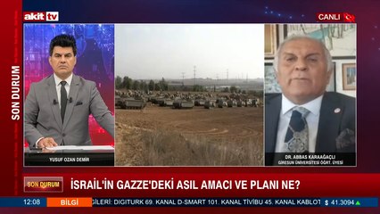 Dr. Abbas Karaağaçlı: İsrail'in Gazze'deki asıl amacı ve planı ne?