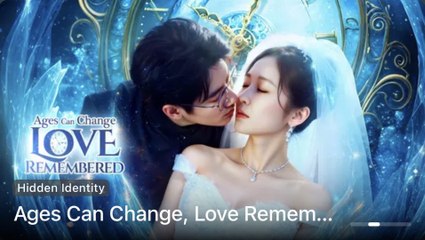 Ages Can Change Love Remembered