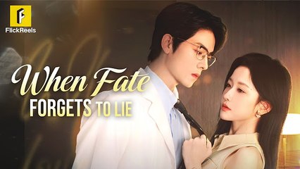 When Fate Forgets To Lie #FullMovie