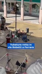 Tubatura rotta in via Gobetti a Ferrara