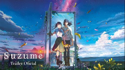 SUZUME. Tráiler Oficial HD en español