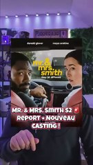Mr. & Mrs. Smith S2 🚨 Reportée sur Prime Video 😱 Nouveau duo d’espions annoncé ! 🤔