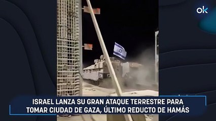 Israel lanza su gran ataque terrestre para tomar Ciudad de Gaza, último reducto de Hamás