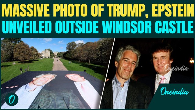CONTROVERSY Over Trump UK Visit; Giant Photo of Trump and Epstein Displayed Outside Windsor Castle