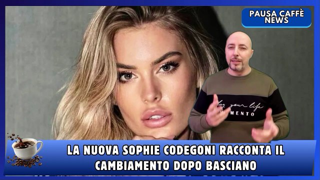 La nuova Sophie Codegoni racconta il cambiamento dopo Basciano