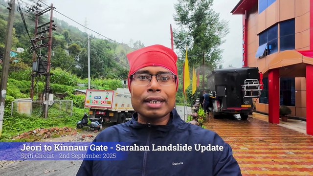 Jeori to Kinnaur Gate - Spiti Circuit Monsoon 2025 - Landslides - Road Condition - Sarahan Disaster - Himachal Pradesh