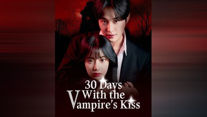 30 Days With the Vampire's Kiss Full Movie