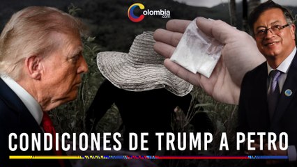 Colombia descertificada: Trump exige cambios inmediatos al Gobierno de Gustavo Petro