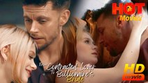 From Contract Lover to the Billionaire's Bride | Full Movie HD - Best Drama ShortFilms Hot Romance Love
