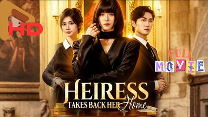 Heiress Takes Back Her Home Full