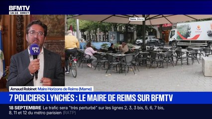 Policiers agressés à Reims: "Aujourd'hui, on importe sur le territoire français la violence", souligne Arnaud Robinet, maire Horizons de Reims