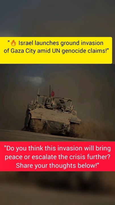 "Israel Begins Ground Invasion of Gaza City Amid UN Genocide Accusations"