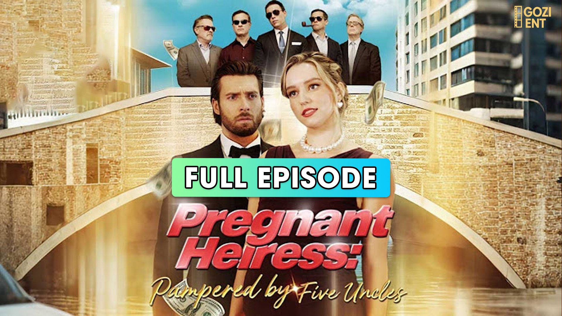 Pregnant Heiress Pampered by Five Uncles (2025) - FULL & DETAILED VERSION