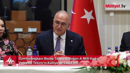 Cumhurbaşkanı Erdoğan A Milli Kadın Voleybol Takımı'nı Külliye'de kabul etti