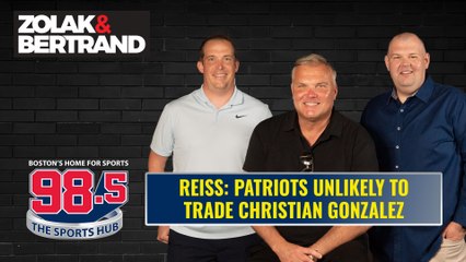 Reiss- Patriots UNLIKELY to trade Christian Gonzalez