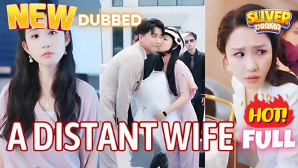 A Distant Wife A Close Lover (DUBBED) Full English Sub I Hot ShortFilms - Romance CDrama 2025