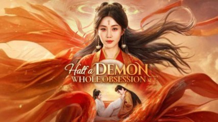 Half A Demon Whole Obsession - Full Movie