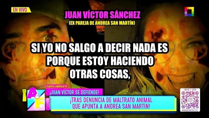 JUAN VICTOR SE DEFIENDE, TRAS DENUNCIA DE MALTRATO QUE APUNTA A ANDREA SAN MARTÍN | Willax
