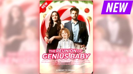 The Reunion at Genuis Baby full short drama
