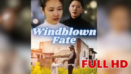 WINDBLOWN FATE