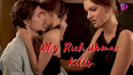 WHY RICH WOMAN KILLS