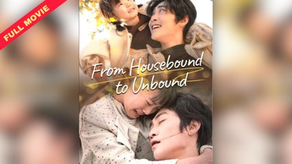 From Housebound To Unbound - Love Fades Like The Wind Full Movie