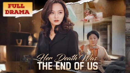 Her Death Was The End Of Us - Full Movie