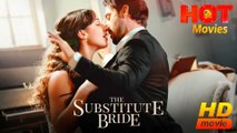 The Substitute Bride  Full Movie HD - Best Drama ShortFilms Hot Romantic Love