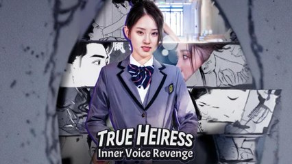 True Heiress Inner Voice Revenge Full Episode