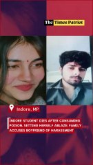 Indore Student Dies After Consuming Poison, Setting Herself Ablaze; Family Accuses Boyfriend of Harassment