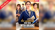 [EngSub] The Heiress Who Won With Brains Full Chinese Movie