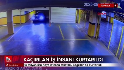 İstanbul'a kaçırılan iş insanı kurtarıldı