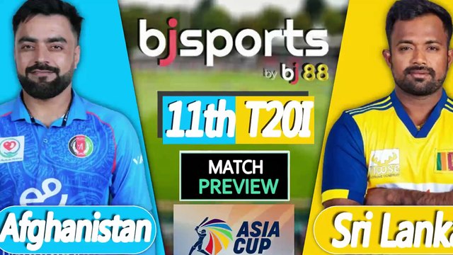 Asia Cup T20 2025 | Afghanistan vs Sri Lanka |AFG vs SL 11th 20I Match Preview |