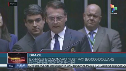Brazil: Ex-Pres. Bolsonaro must pay 180,000 dollars in compensation for racism