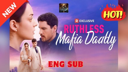 🧡🍏 🔥[Hot 2025] Ruthless Mafia Daddy Full Movie _ Reelshort