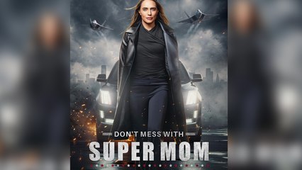 [Premiere Drama] Don't Mess with Supermom | 🍕4P Channel